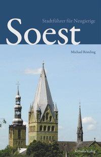 Cover: 9783981071061 | Soest - Stadtführer für Neugierige | Michael Römling | Taschenbuch