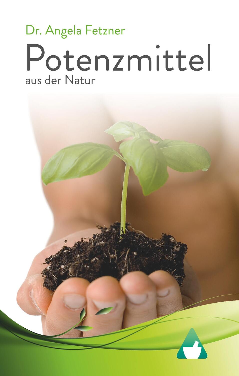 Cover: 9783743151512 | Potenzmittel aus der Natur | Angela Fetzner | Buch | 72 S. | Deutsch