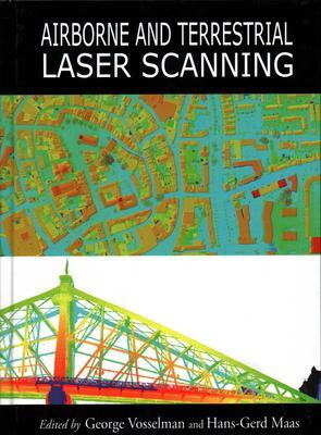 Cover: 9781904445876 | Airborne and Terrestrial Laser Scanning | George Vosselman (u. a.)