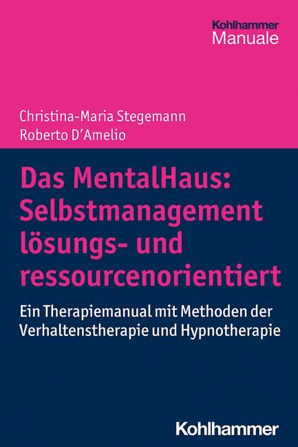 Cover: 9783170402508 | Das MentalHaus: Selbstmanagement lösungs- und ressourcenorientiert