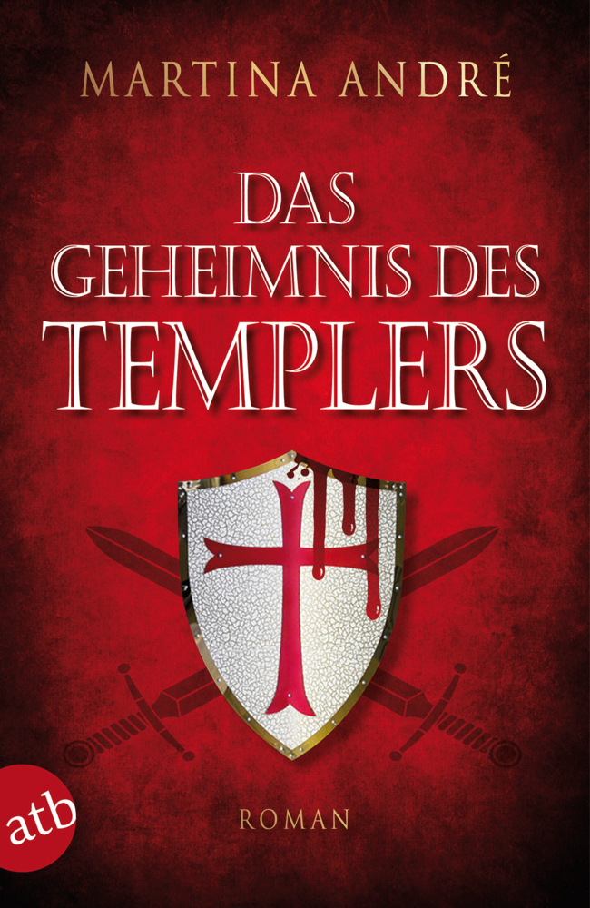 Cover: 9783746629933 | Das Geheimnis des Templers | Roman | Martina André | Taschenbuch