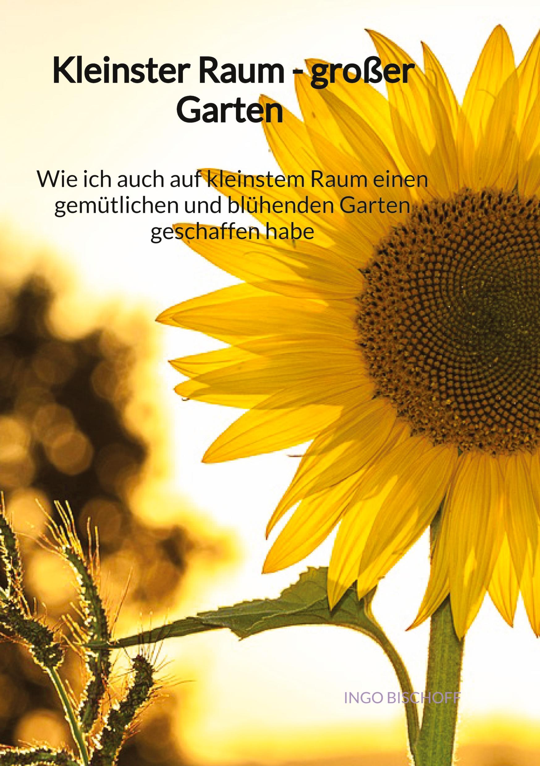 Cover: 9783347971844 | Kleinster Raum - großer Garten - Wie ich auch auf kleinstem Raum...