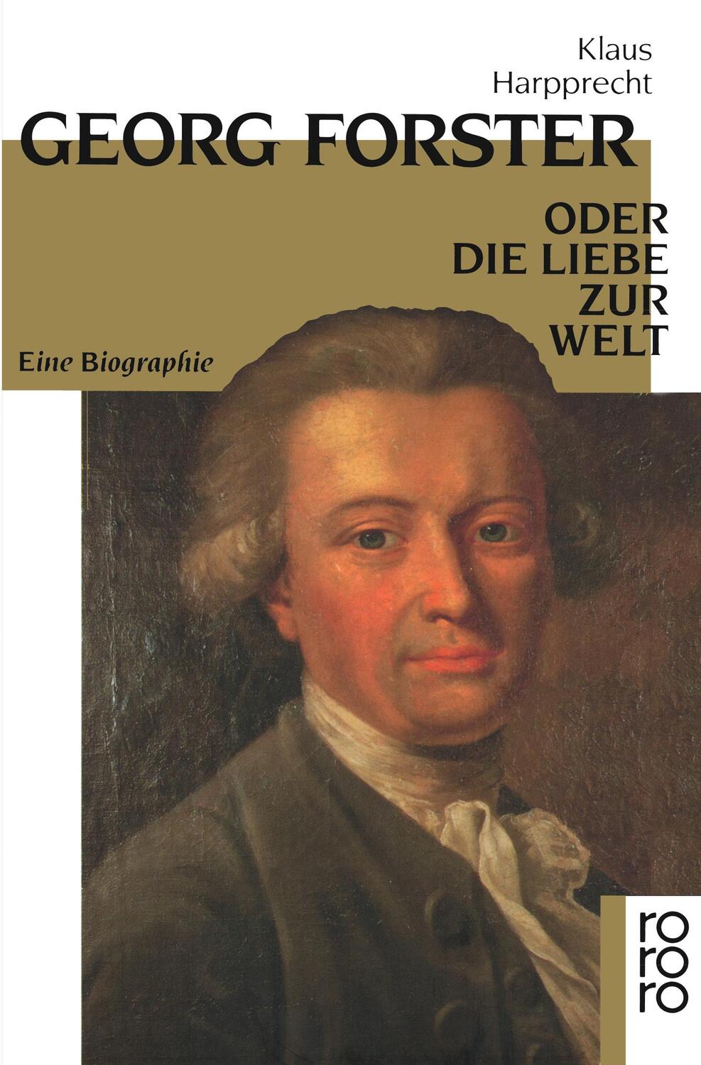 Cover: 9783499126345 | Georg Forster oder Die Liebe zur Welt | Eine Biographie | Harpprecht