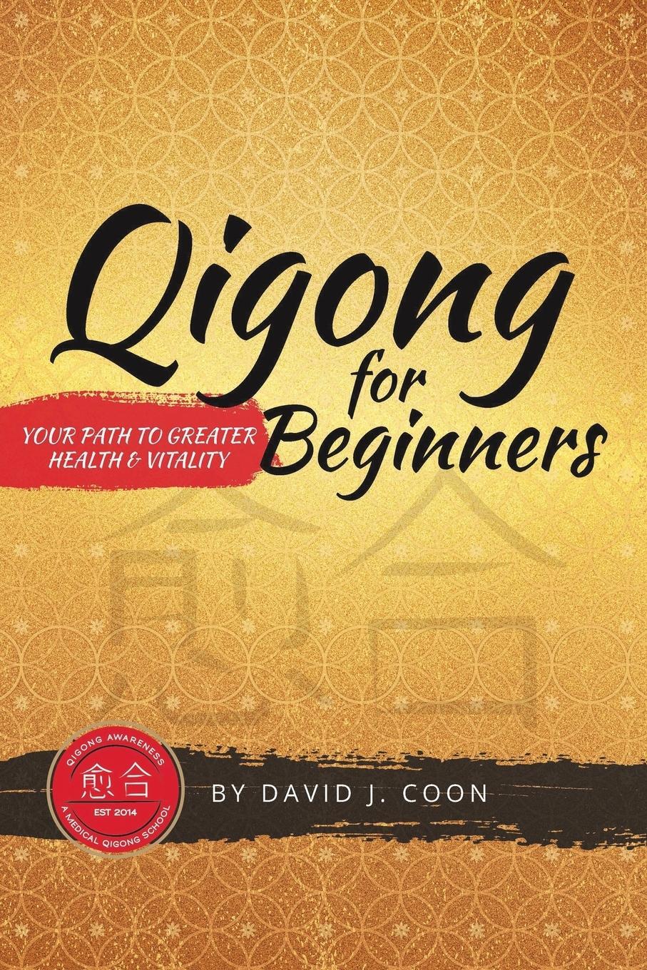 Cover: 9781483486352 | Qigong for Beginners | Your Path to Greater Health &amp; Vitality | Coon
