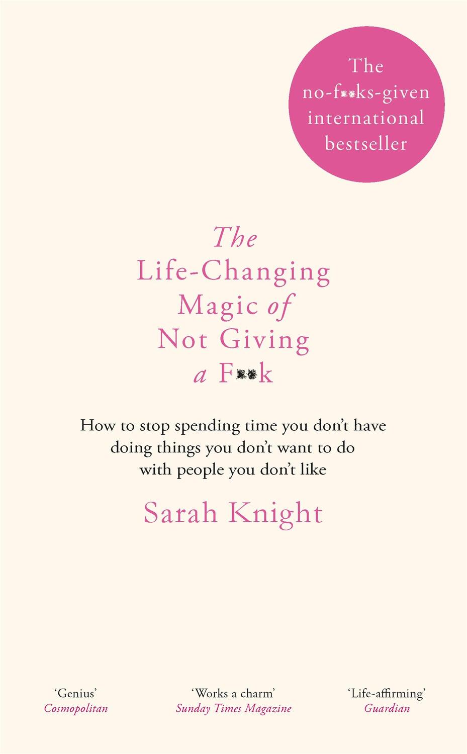 Cover: 9781784298470 | The Life-Changing Magic of Not Giving a F**k | Sarah Knight | Buch