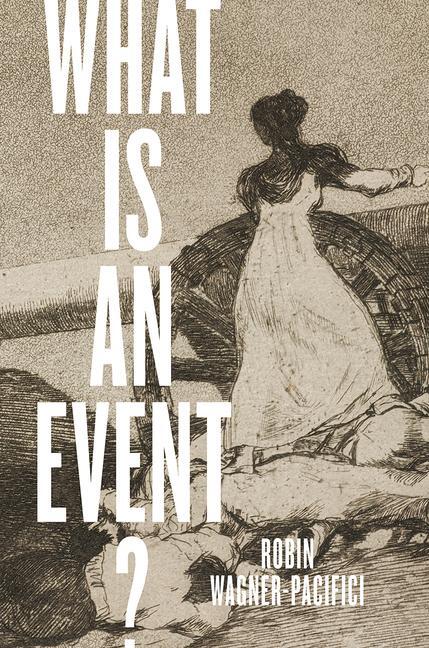Cover: 9780226439785 | What Is an Event? | Robin Wagner-Pacifici | Taschenbuch | Englisch