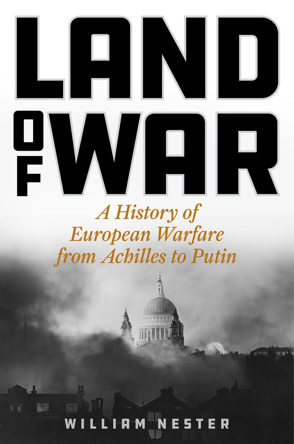 Cover: 9780811772488 | Land of War | A History of European Warfare from Achilles to Putin