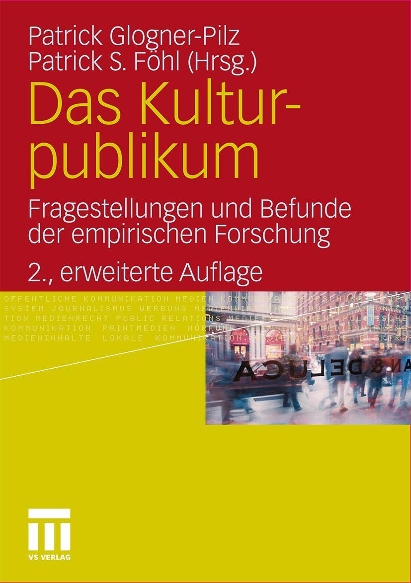 Cover: 9783531180922 | Das Kulturpublikum | Patrick S. Föhl (u. a.) | Taschenbuch | 311 S.