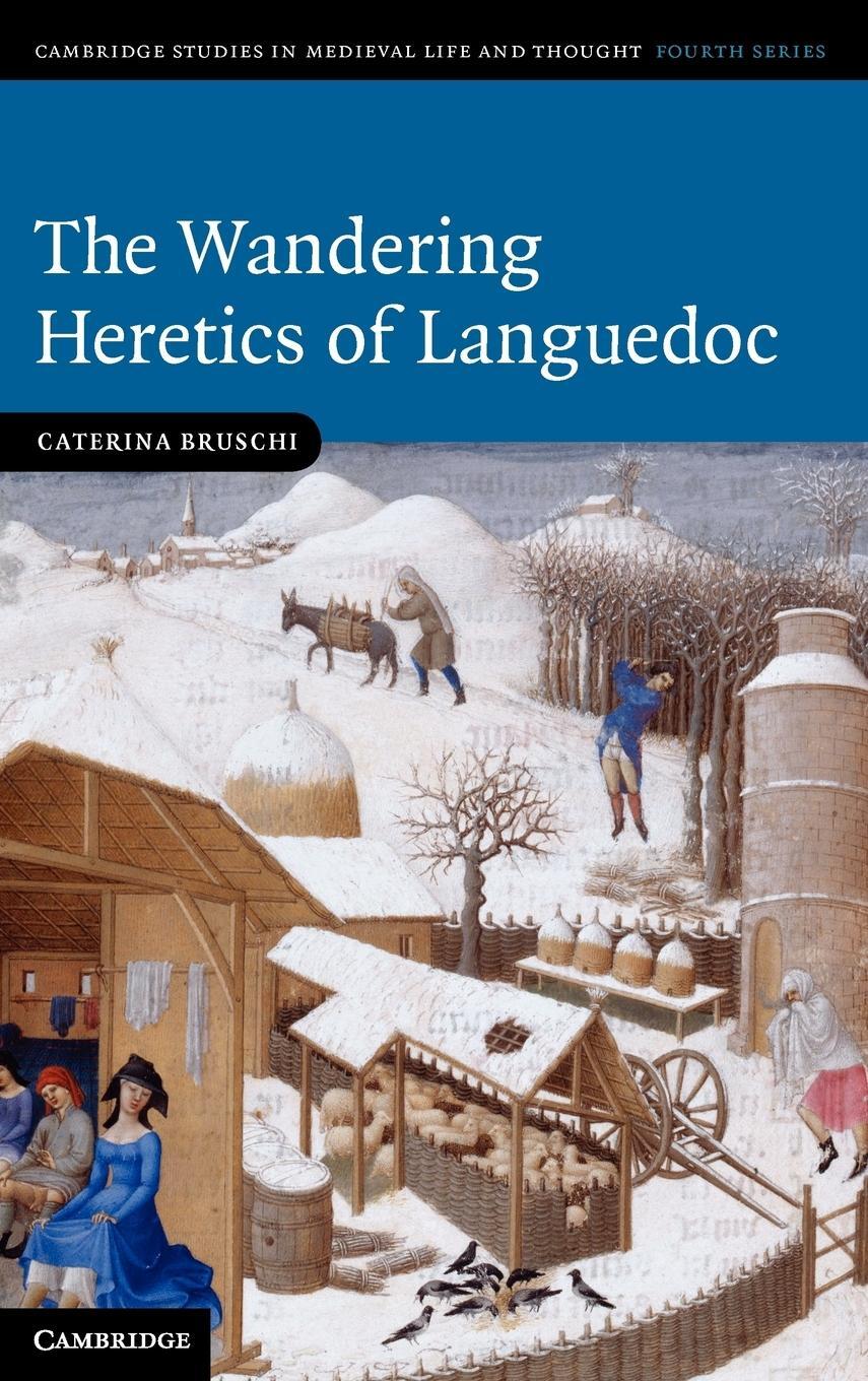 Cover: 9780521873598 | The Wandering Heretics of Languedoc | Caterina Bruschi | Buch | 2012