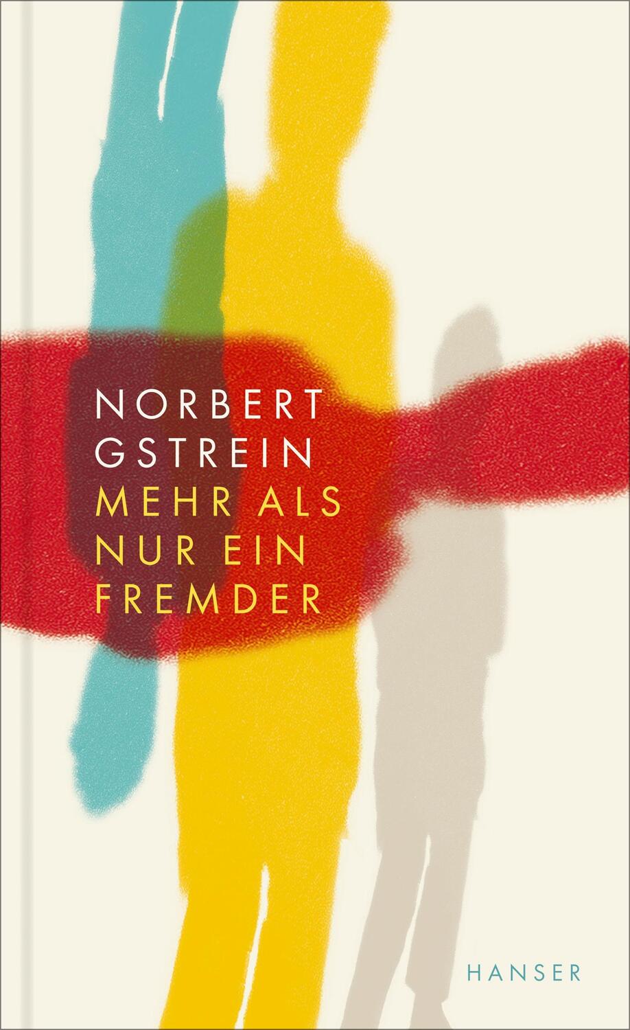 Cover: 9783446276659 | Mehr als nur ein Fremder | Norbert Gstrein | Buch | Deutsch | 2023