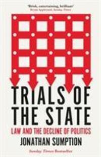 Cover: 9781788163736 | Trials of the State | Law and the Decline of Politics | Sumption