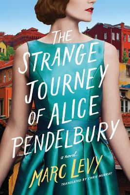 Cover: 9781542040563 | The Strange Journey of Alice Pendelbury | Marc Levy | Taschenbuch