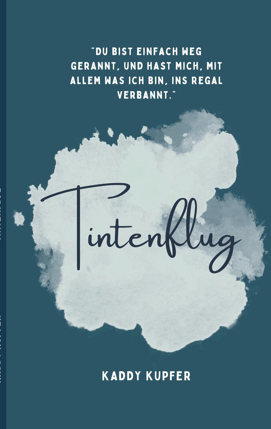 Cover: 9783759703637 | Tintenflug | Band Eins | Kaddy Kupfer | Taschenbuch | Tintenflug