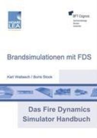 Cover: 9783837062526 | Das Fire Dynamics Simulator Handbuch | Brandsimulationen mit FDS