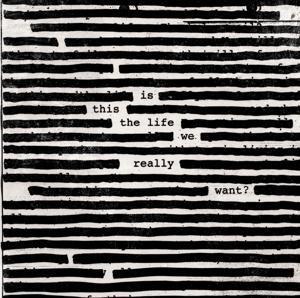 Cover: 889854364823 | Is This The Life We Really Want? | Roger Waters | Audio-CD | 2017