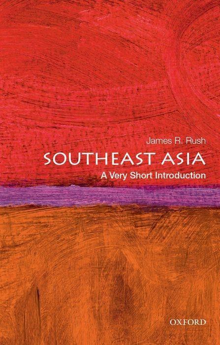 Cover: 9780190248765 | Southeast Asia: A Very Short Introduction | James R. Rush | Buch
