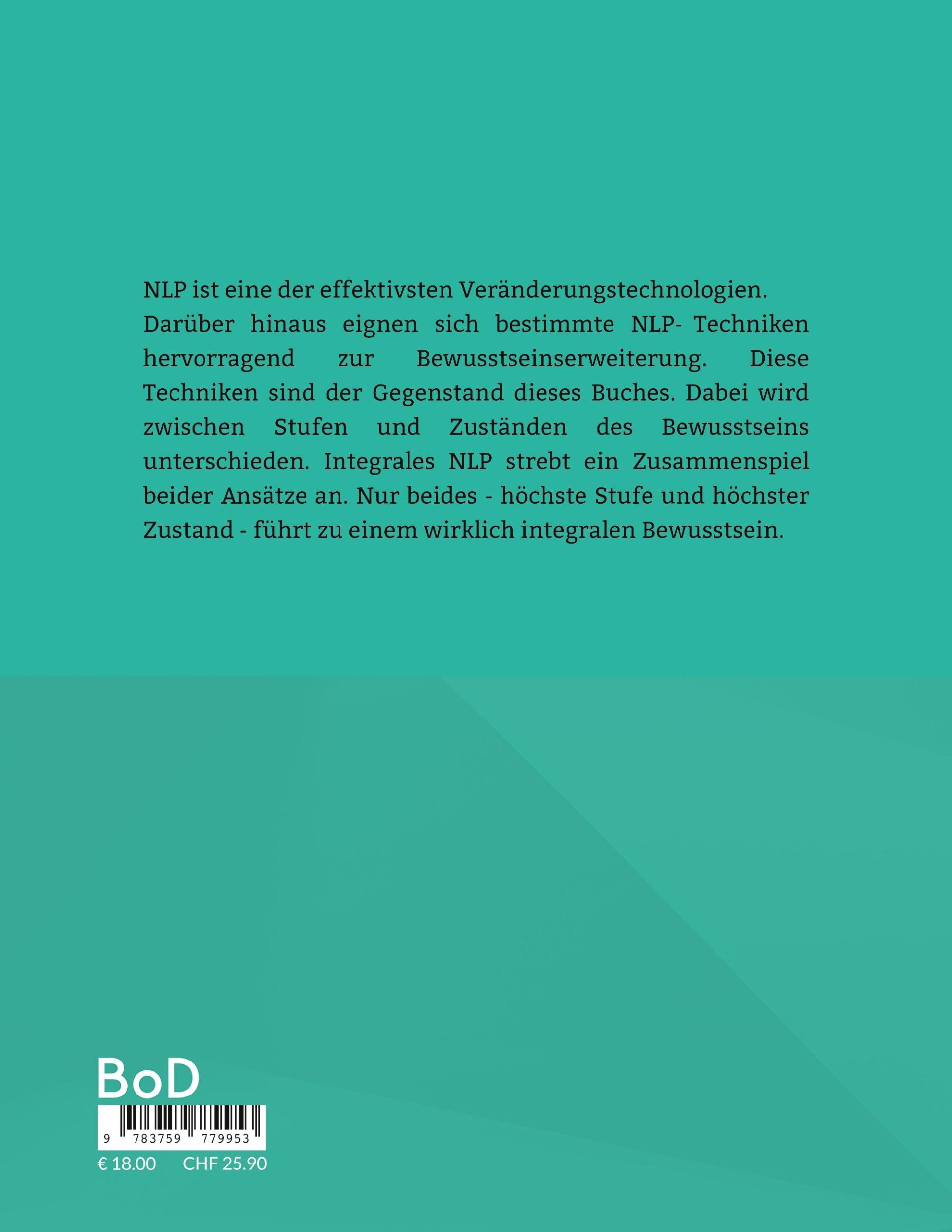 Rückseite: 9783759779953 | Integrales NLP | Hans Weinberger | Taschenbuch | 306 S. | Deutsch