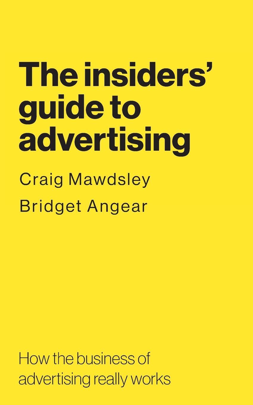 Cover: 9781789631937 | The insiders' guide to advertising | Craig Mawdsley (u. a.) | Buch
