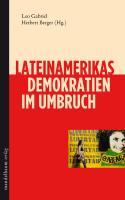 Cover: 9783854763543 | Lateinamerikas Demokratien im Umbruch | Leo Gabriel | Taschenbuch