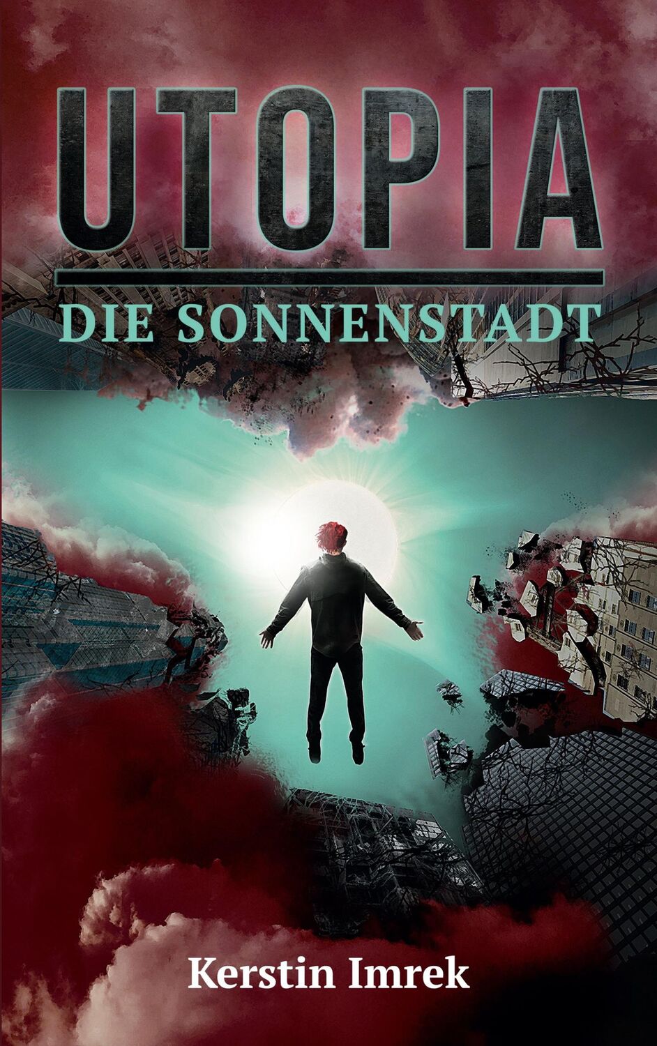 Cover: 9783756222360 | Utopia | Die Sonnenstadt | Kerstin Imrek | Taschenbuch | Utopia | 2022