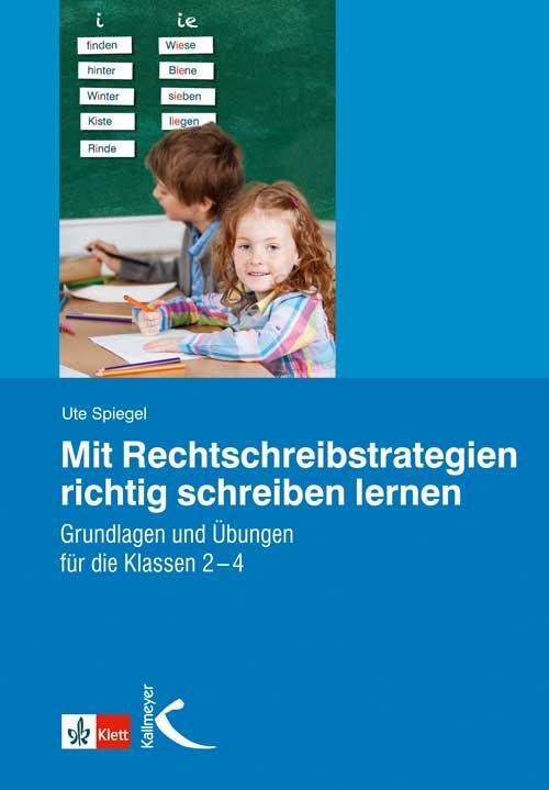 Cover: 9783780048219 | Mit Rechtschreibstrategien richtig schreiben lernen | Ute Spiegel