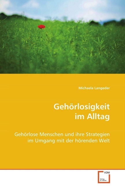 Cover: 9783639072815 | Gehörlosigkeit im Alltag | Michaela Langeder | Taschenbuch | Deutsch