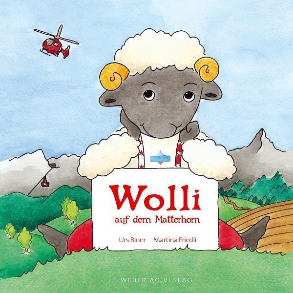 Cover: 9783909532469 | Wolli auf dem Matterhorn | Dan Daniell (u. a.) | Buch | Gebunden