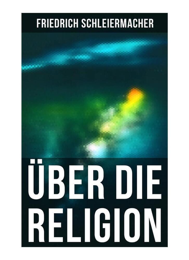 Cover: 9788027261581 | Über die Religion | Friedrich Schleiermacher | Taschenbuch