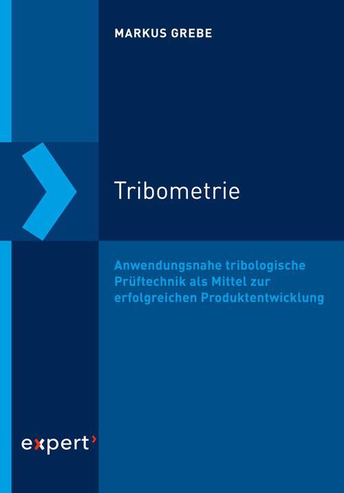 Cover: 9783816935216 | Tribometrie | Markus Grebe | Buch | Deutsch | 2021 | expert verlag