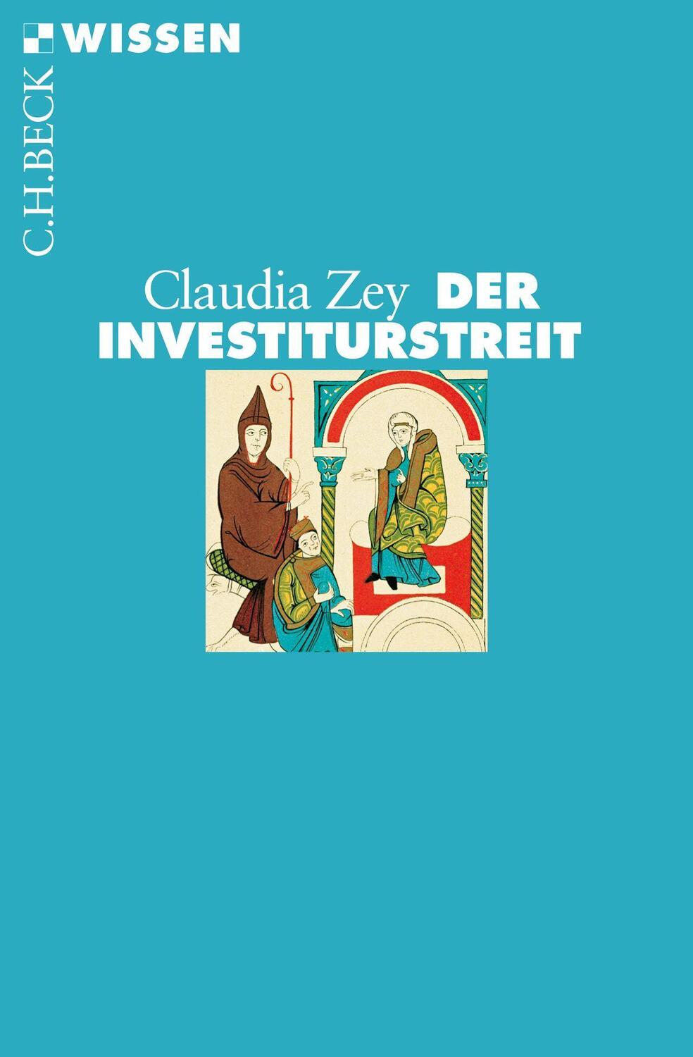 Cover: 9783406706554 | Der Investiturstreit | Claudia Zey | Taschenbuch | Beck'sche Reihe