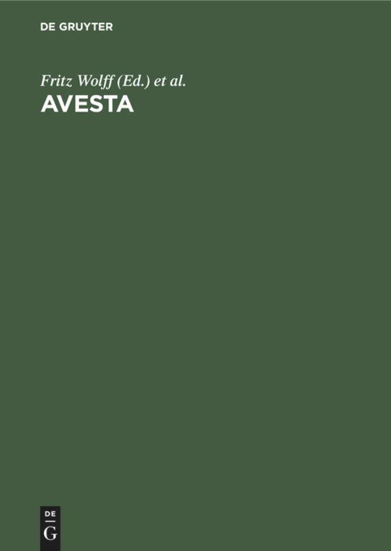 Cover: 9783111149523 | Avesta | Die heiligen Bücher der Parsen | Chr. Bartholomae (u. a.)
