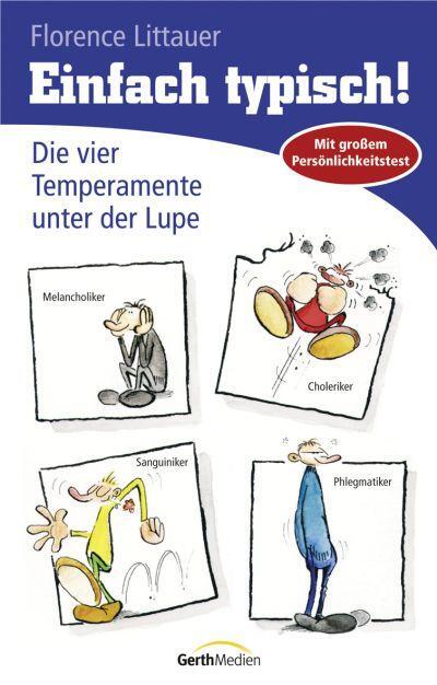 Cover: 9783894372781 | Einfach typisch! | Die vier Temperamente unter der Lupe | Littauer