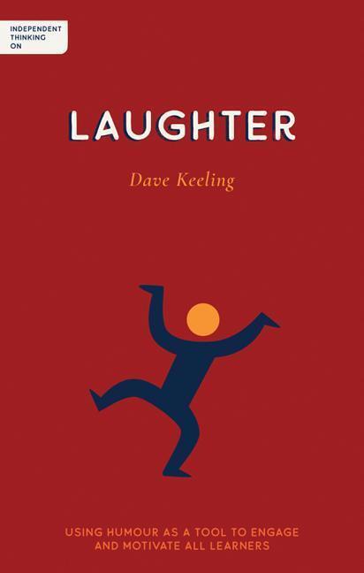 Cover: 9781781353417 | Independent Thinking on Laughter | Dave Keeling | Taschenbuch | 2020