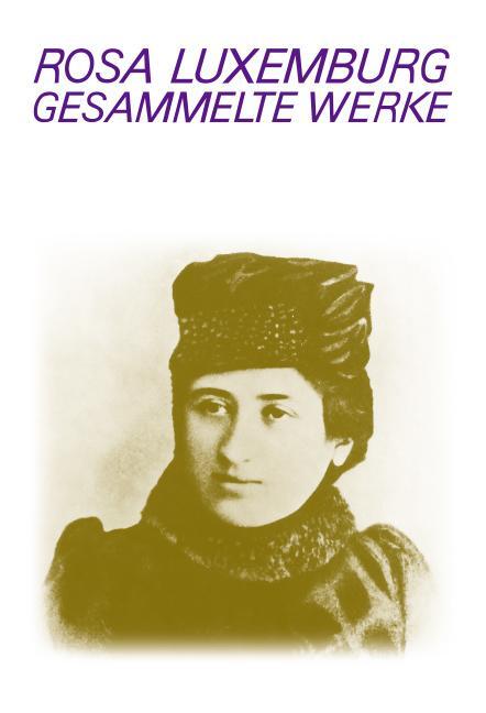 Cover: 9783320023010 | Luxemburg - Gesammelte Werke / Gesammelte Werke Bd. 6 | Rosa Luxemburg