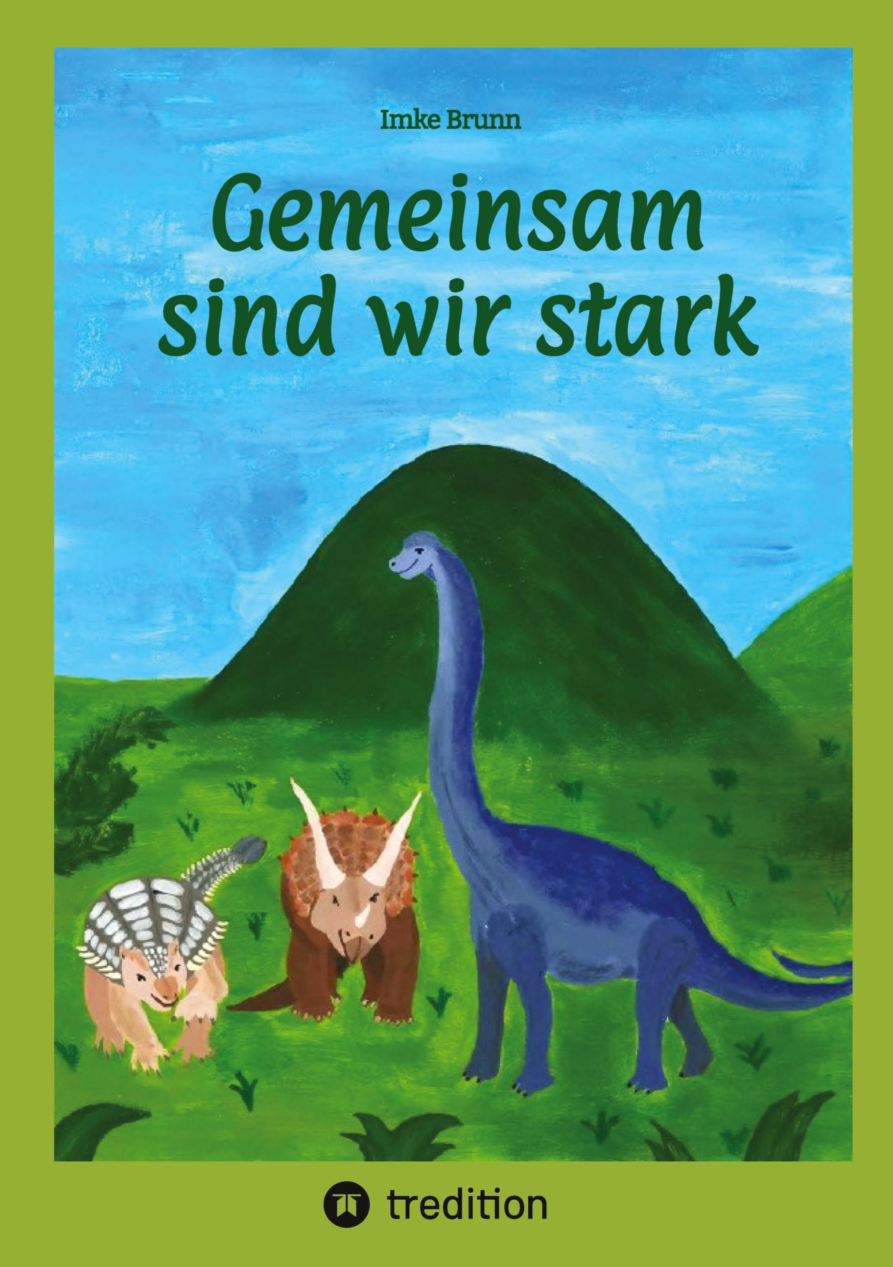 Cover: 9783384209788 | Gemeinsam sind wir stark | Dinofreundschaft | Imke Brunn | Taschenbuch