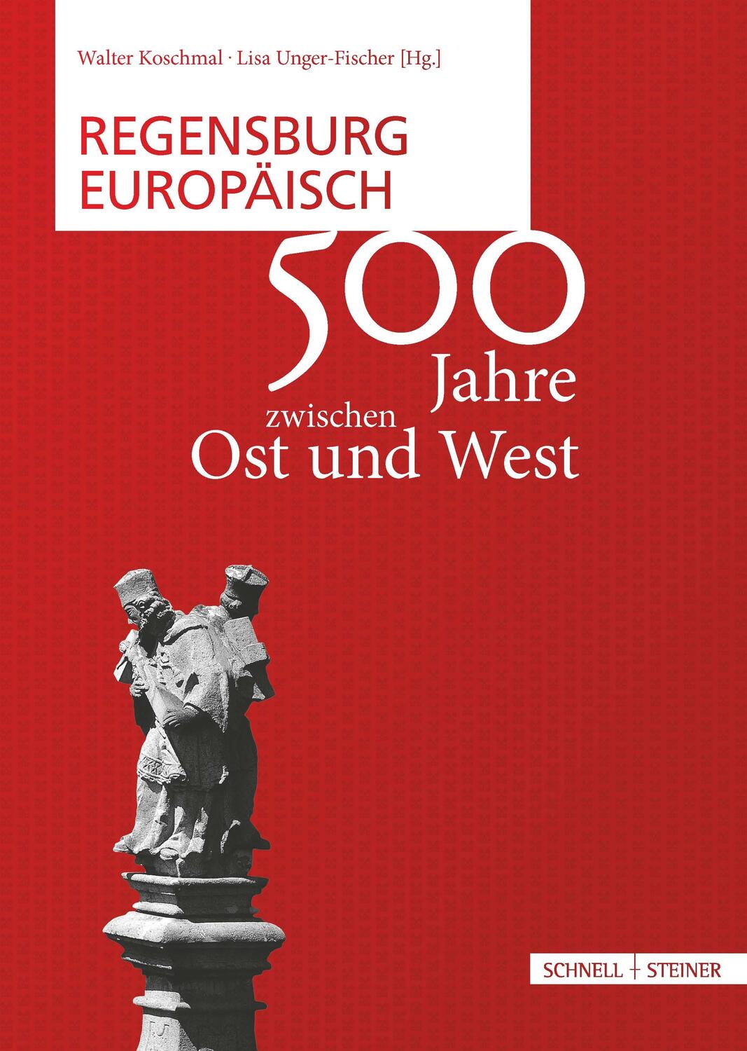 Cover: 9783795436940 | Regensburg europäisch | 500 Jahre zwischen Ost und West | Taschenbuch