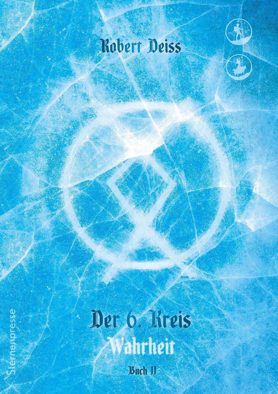 Cover: 9783757881702 | Der 6.Kreis | Wahrheit - Buch 2 | Robert Deiss | Taschenbuch | 418 S.