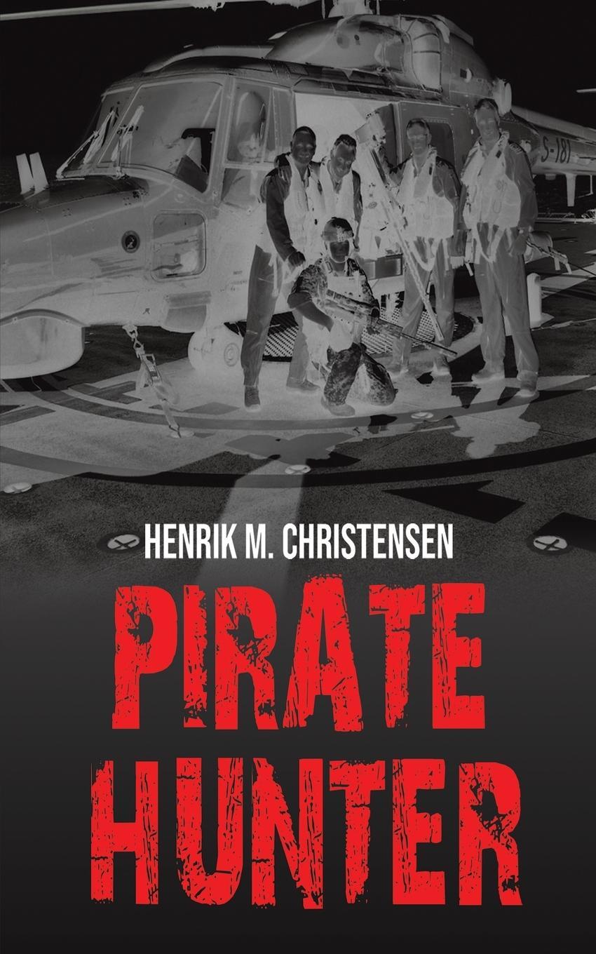 Cover: 9781035815043 | Pirate Hunter | Henrik M. Christensen | Taschenbuch | Paperback | 2024