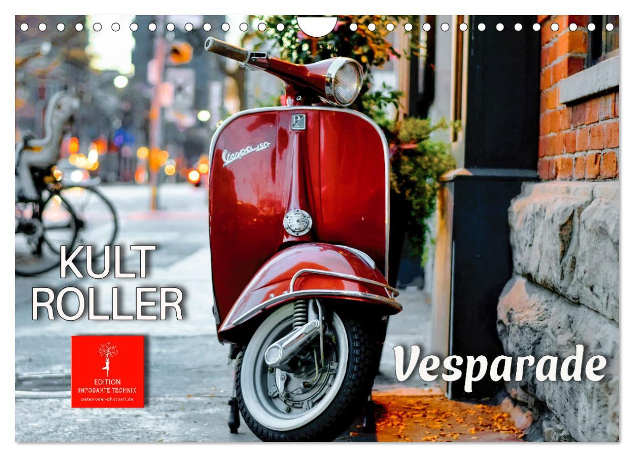 Cover: 9783383931239 | Kult Roller - Vesparade (Wandkalender 2025 DIN A4 quer), CALVENDO...