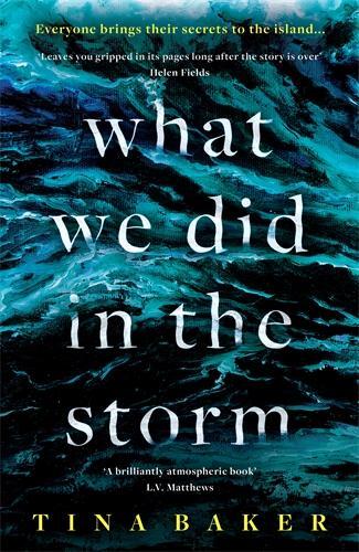 Cover: 9781800811843 | What We Did In The Storm | Tina Baker | Buch | Gebunden | Englisch