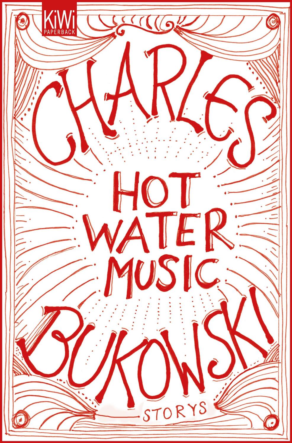 Cover: 9783462045833 | Hot Water Music | Storys | Charles Bukowski | Taschenbuch | KIWI