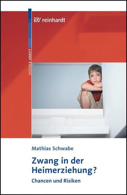 Cover: 9783497019366 | Zwang in der Heimerziehung? | Chancen und Risiken | Mathias Schwabe