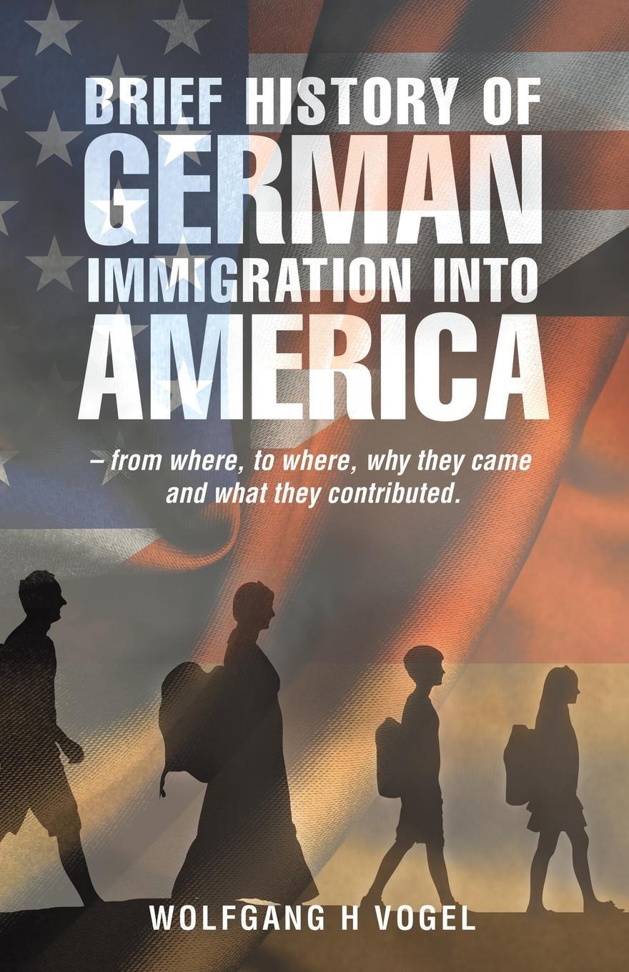 Cover: 9781663207418 | Brief History of German Immigration into America - from Where, to...