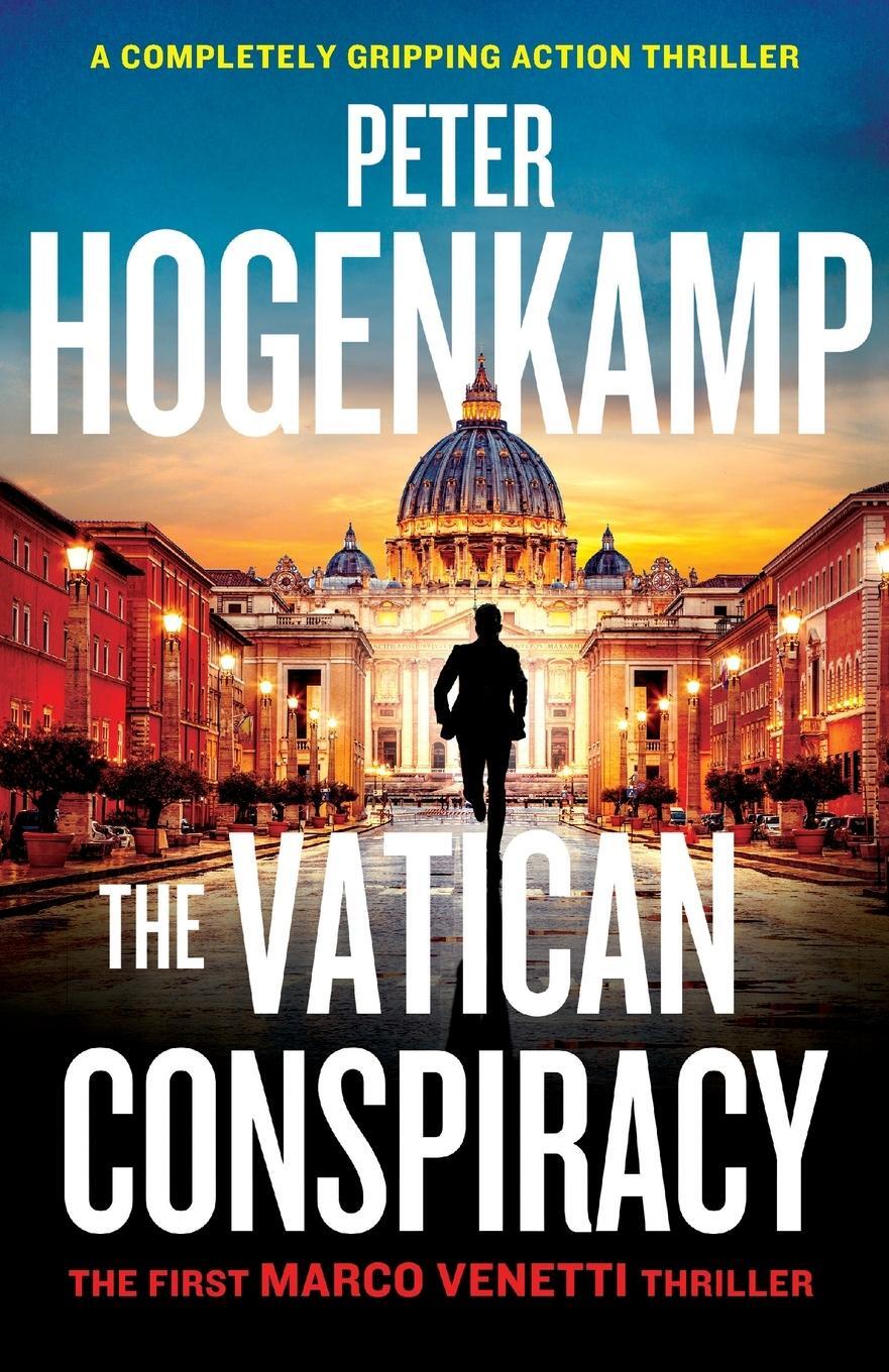 Cover: 9781838888435 | The Vatican Conspiracy | A completely gripping action thriller | Buch