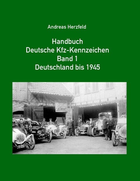 Cover: 9783935131131 | Handbuch Deutsche Kfz-Kennzeichen Band 1 Deutschland bis 1945 | Buch