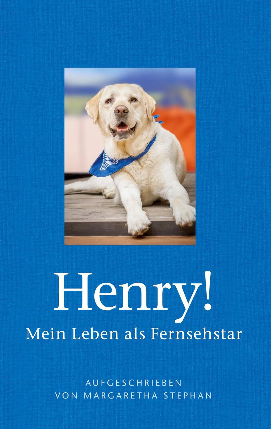 Cover: 9783754348062 | Henry! Mein Leben als Fernsehstar | Margaretha Stephan | Taschenbuch