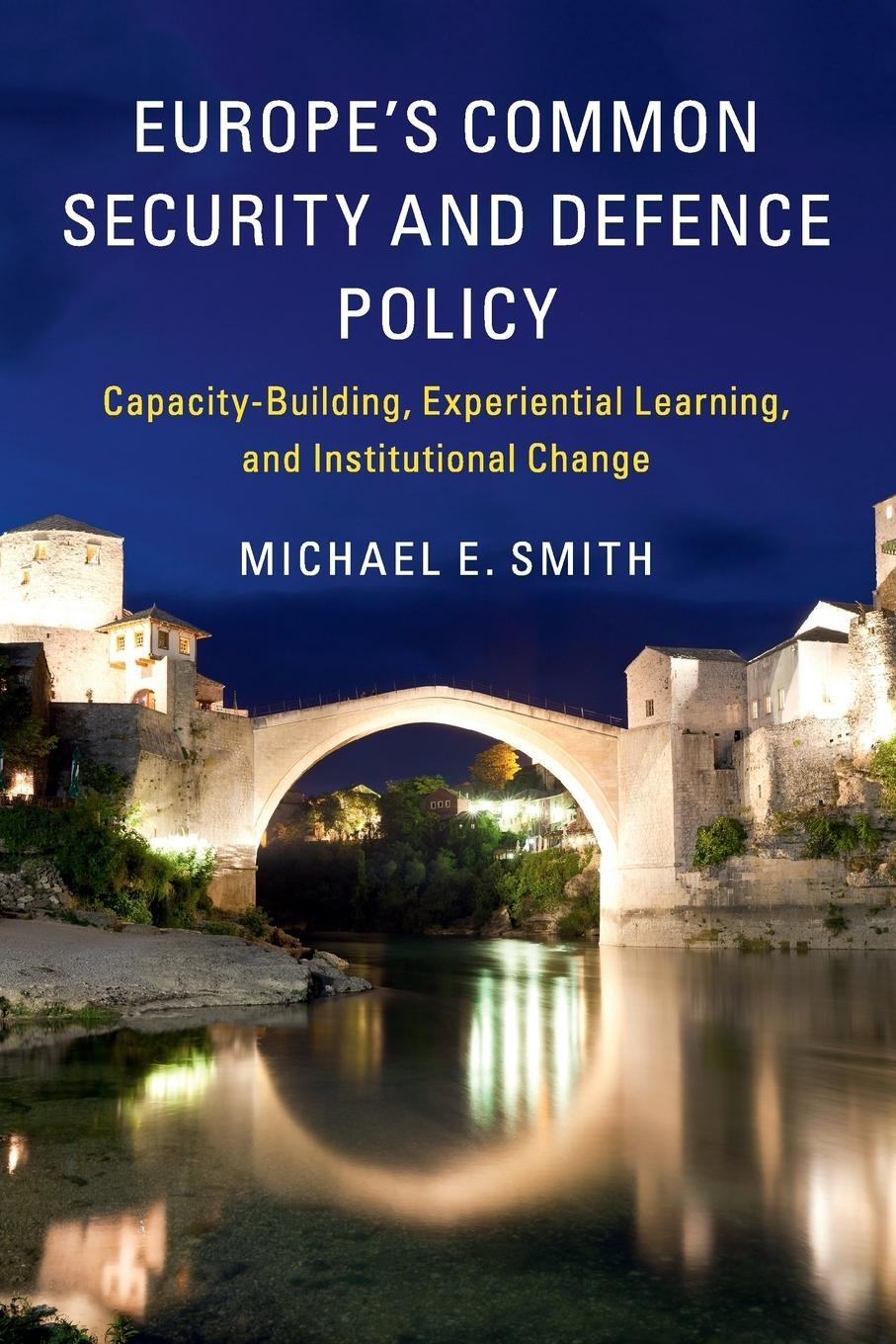 Cover: 9781316625514 | Europe's Common Security and Defence Policy | Michael E. Smith | Buch