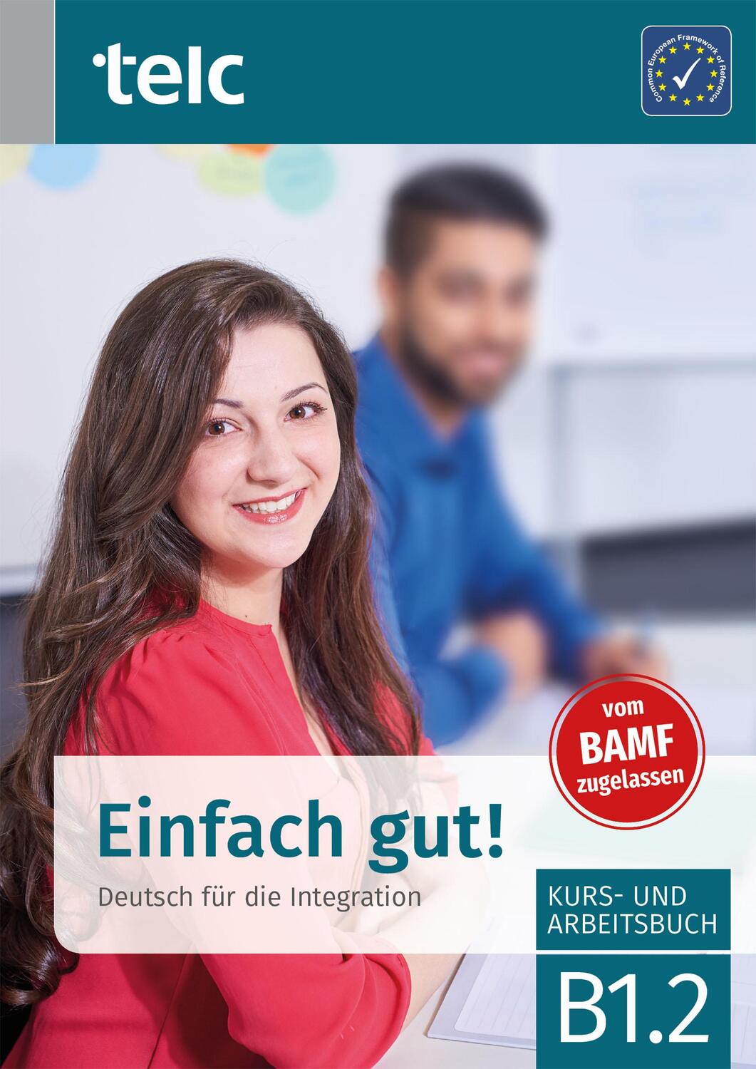 Cover: 9783946447856 | Einfach gut! Deutsch für die Integration B1.2 Kurs-und Arbeitsbuch