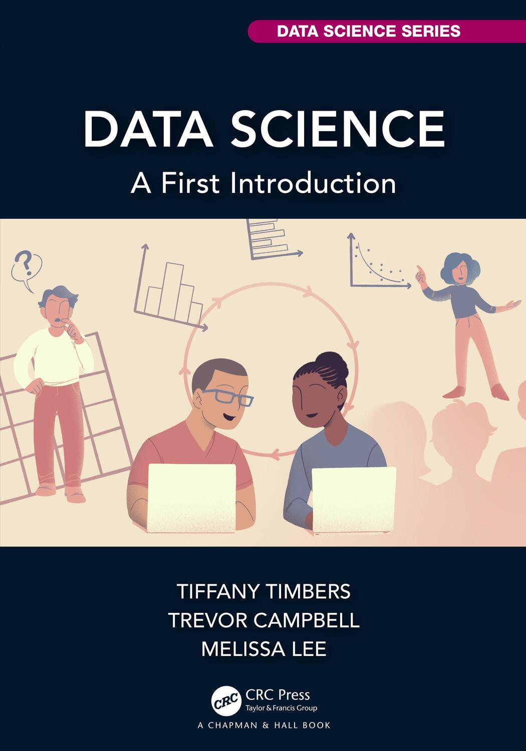 Cover: 9780367524685 | Data Science | A First Introduction | Tiffany Timbers (u. a.) | Buch