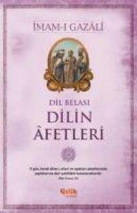 Cover: 9786059844765 | Dilin Afetleri | Dil Belasi | Imam-I Gazali | Taschenbuch | Türkisch